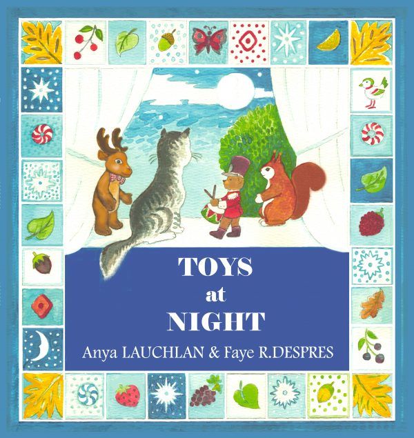 Toys At Night, by Anya Lauchlan and Faye R. DesPres