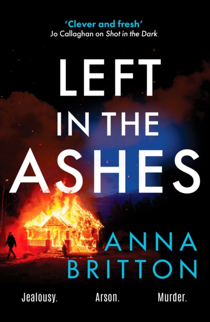 Left in the Ashes by Anna Britton