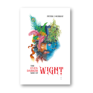 The Even Darker Side of Wight by Peter J. Murray